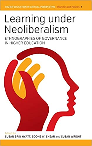 Learning Under Neoliberalism: Ethnographies of Governance in Higher Education - Orginal Pdf